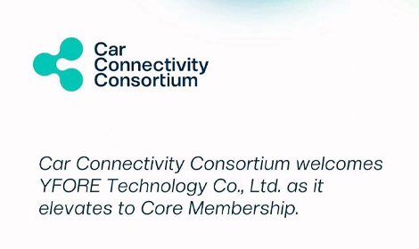 YFORE Technology Elevates to Core Membership in the Car Connectivity Consortium (CCC)